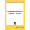 Modern Reproductive Graphic Processes door Onbekend