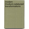Modern Rhodium-Catalyzed Transformations door P. Andrew Evans