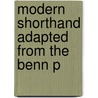 Modern Shorthand Adapted From The Benn P door Benn Pitman