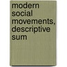 Modern Social Movements, Descriptive Sum door Savel Zimand
