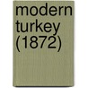 Modern Turkey (1872) door Onbekend