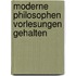 Moderne Philosophen Vorlesungen Gehalten