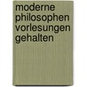 Moderne Philosophen Vorlesungen Gehalten by Harald H. Ffding