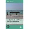 Moderne als Erfahrung und Interpretation door Peter Wagner