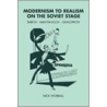 Modernism to Realism on the Soviet Stage by Nick Worrall