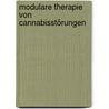 Modulare Therapie von Cannabisstörungen by Gerhard Bühringer