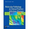 Molecular Pathology in Clinical Practice by D.G.B. Leonard