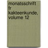 Monatsschrift Fr Kakteenkunde, Volume 12 by Anonymous Anonymous