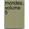 Mondes, Volume 5 door Moigno
