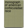 Monograph Of American Corbiculadae: Rece by Unknown