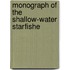 Monograph Of The Shallow-Water Starfishe