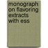 Monograph On Flavoring Extracts With Ess