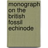 Monograph On The British Fossil Echinode door William Kingdon Spencer