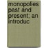 Monopolies Past And Present; An Introduc