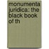 Monumenta Juridica: The Black Book Of Th