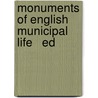 Monuments Of English Municipal Life   Ed by W 1849-1919 Cunningham