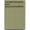 Moralphilosophie: Eine Wissenschaftliche door Victor Cathrein