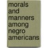 Morals And Manners Among Negro Americans