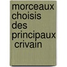 Morceaux Choisis Des Principaux  Crivain by Ars�Ne Darmesteter