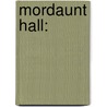 Mordaunt Hall: by Unknown