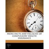 More Facts And Fallacies Of Compulsory H door Frederick L. 1865-1946 Hoffman