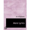 More Lyrics door Arthur Henry Bullen