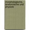 Morphologische, Anatomische Und Physiolo door Paul Friedrich Reinsch