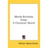 Morris Ketchum Jesup: A Character Sketch door Onbekend
