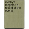 Mosby's Rangers : A Record Of The Operat door James Joseph Williamson