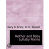 Mother And Baby Lullaby Poems door Mary Dow Brine