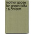 Mother Goose For Grown Folks : A Christm