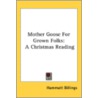 Mother Goose For Grown Folks: A Christma door Onbekend