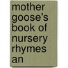 Mother Goose's Book Of Nursery Rhymes An door Authors Various