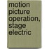 Motion Picture Operation, Stage Electric