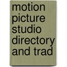 Motion Picture Studio Directory And Trad door William Allen Johnston