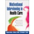 Motivational Interviewing in Health Care