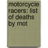 Motorcycle Racers: List Of Deaths By Mot