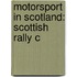 Motorsport In Scotland: Scottish Rally C