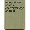 Mowy Xiecia Adama Czartoryskiego Od Roku door Onbekend