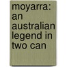 Moyarra: An Australian Legend In Two Can door George William Rusden