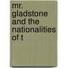 Mr. Gladstone And The Nationalities Of T door Sir John Lubbock