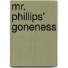 Mr. Phillips' Goneness door James M. Bailey