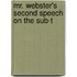 Mr. Webster's Second Speech On The Sub-T