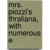 Mrs. Piozzi's Thraliana, With Numerous E door Charles Hughes