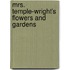 Mrs. Temple-Wright's Flowers And Gardens