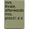 Mrs. Thrale, Afterwards Mrs. Piozzi; A S door L.B. 1831-1893 Seeley