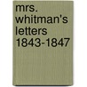 Mrs. Whitman's Letters 1843-1847 by Narcissa Prentiss Whitman