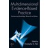 Multidimensional Evidence-Based Practice