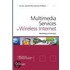 Multimedia Services In Wireless Internet