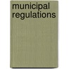 Municipal Regulations door Onbekend